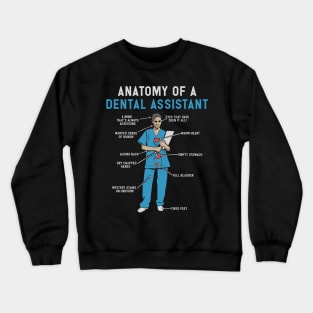 Anatomy of Dental Assistant T-Shirt and Gifts - Funny Dental Assistant Gift Crewneck Sweatshirt